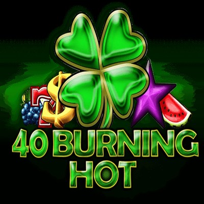 40 Burning Hot